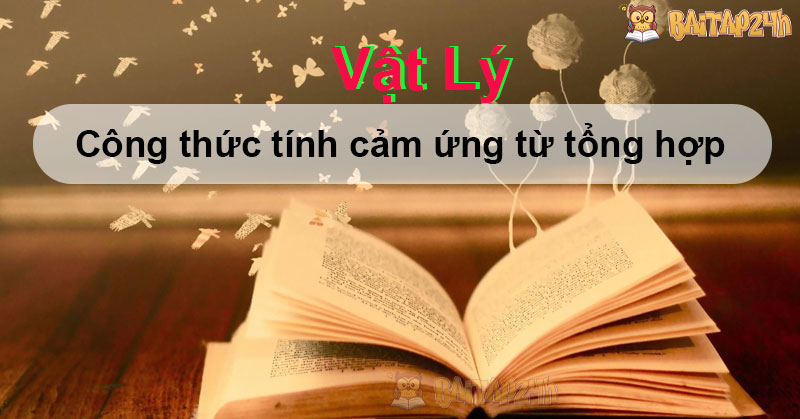 Công thức tính cảm ứng từ tổng hợp