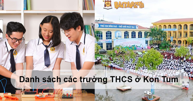 Danh sách các trường THCS ở Kon Tum