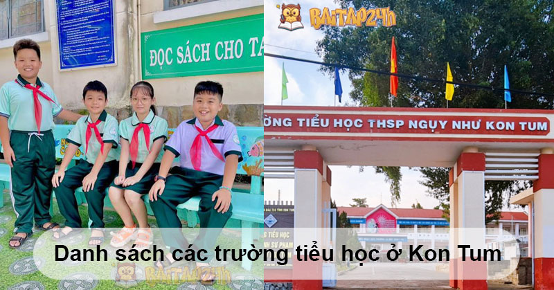 Danh sách các trường tiểu học ở Kon Tum