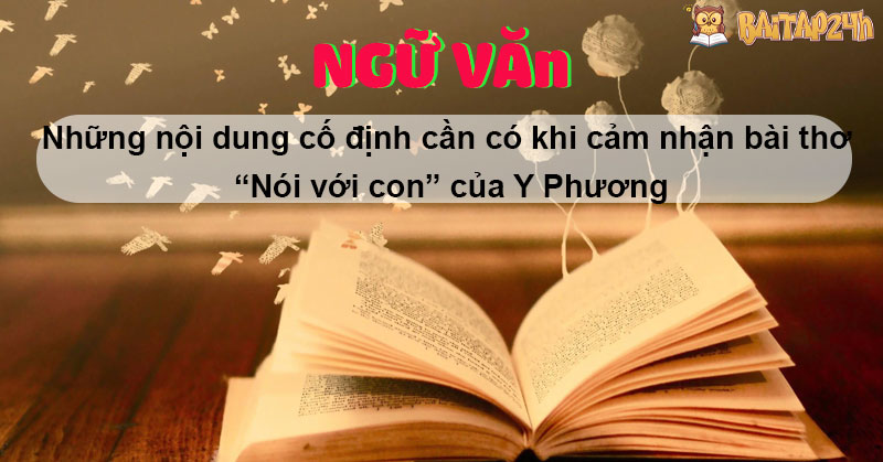 Cảm Nhận Bài Thơ “Nói với con” Của Y Phương