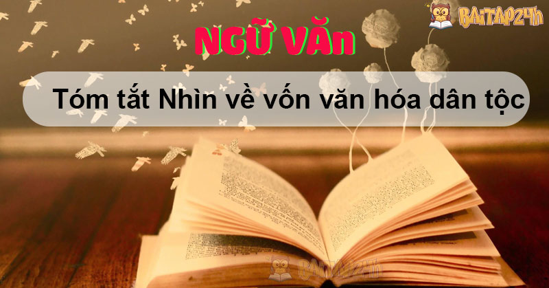 Tóm tắt Nhìn về vốn văn hóa dân tộc giành cho học sinh giỏi